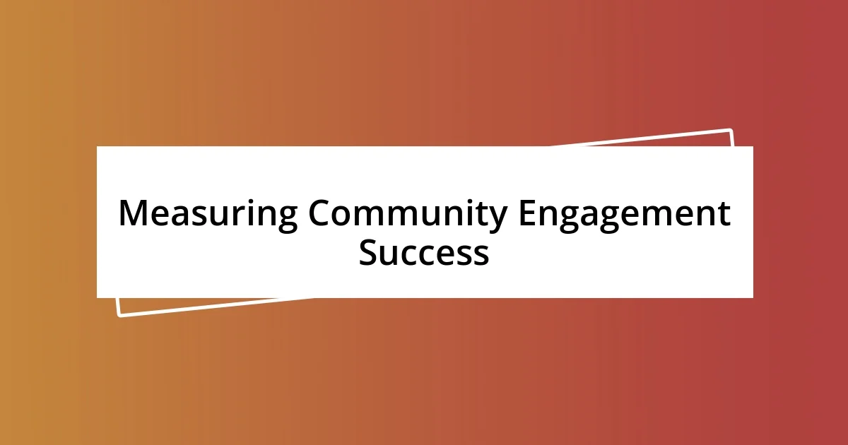 Measuring Community Engagement Success