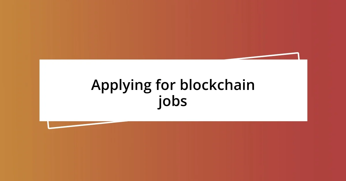 Applying for blockchain jobs