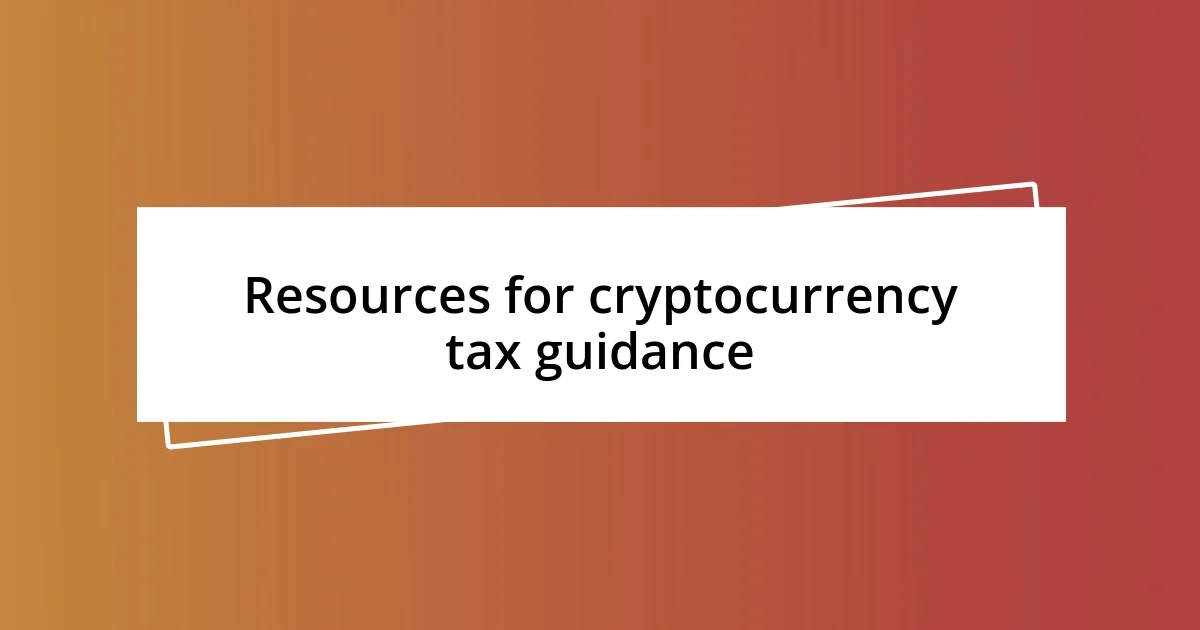 Resources for cryptocurrency tax guidance