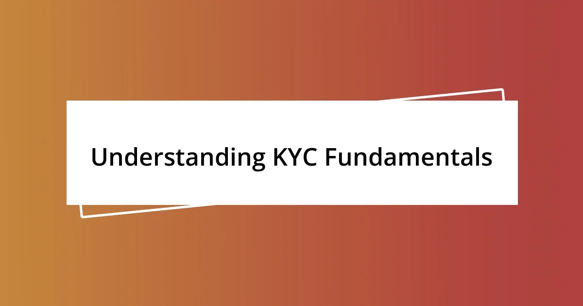 Understanding KYC Fundamentals