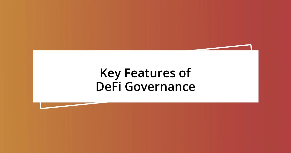 Key Features of DeFi Governance