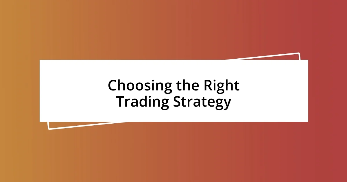 Choosing the Right Trading Strategy