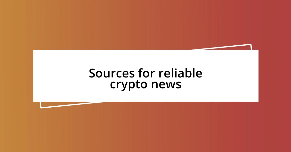 Sources for reliable crypto news