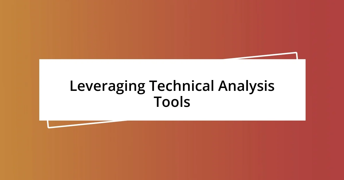 Leveraging Technical Analysis Tools