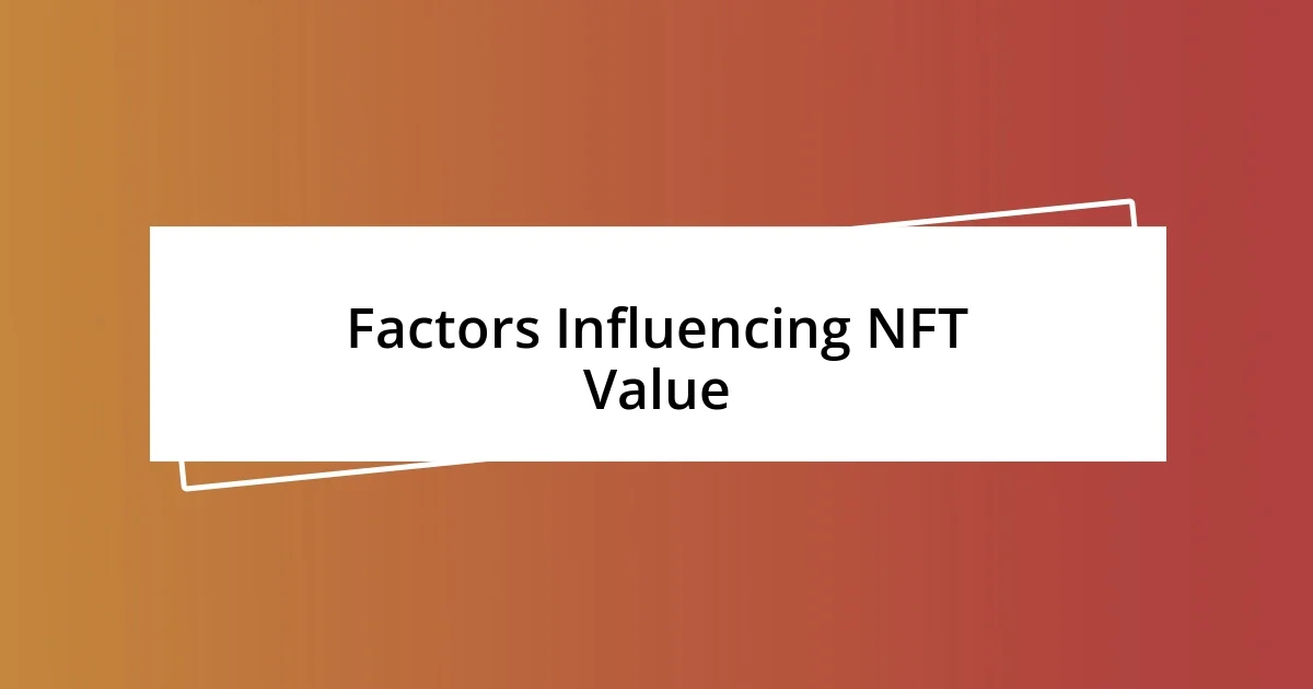 Factors Influencing NFT Value